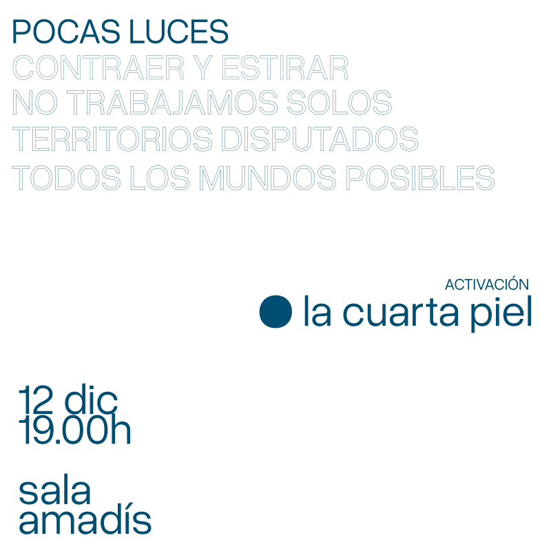 Pocas Luces. La Cuarta Piel